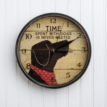 Load image into Gallery viewer, Dog Themed Home Decor, Time Spent With A Dog Is Never Wasted Dog Wall Clock