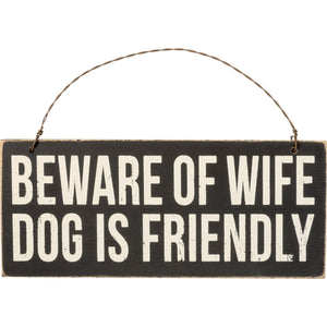 Novelty Dog Signs, Funy Gifts For Dog Lovers, Beware Of Wife Dog Is Friendly Wall Sign