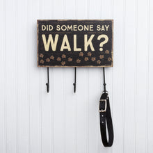 Load image into Gallery viewer, Dog hooks For Wall, Did Someone Say Walk Dog Wall Hanger