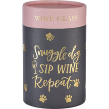 Load image into Gallery viewer, Unique Gifts for Dog Lovers, Snuggle Dog Sip Wine Repeat Wine Glass